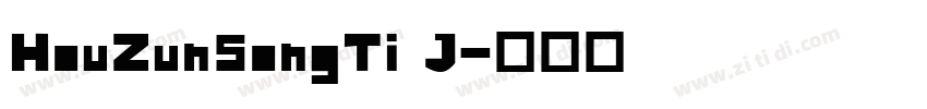 HouZunSongTi J字体转换